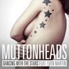 Dancing with the Stars (Dirty Shade Radio Edit) - Muttonheads&Eden Martin&Dirty Shade