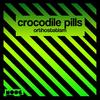 Orthostatism - Crocodile Pills