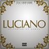 Luciano (Explicit) - Lucky Luciano> Garza