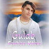Gulab - Farhan Khan