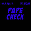 Pape Check (Explicit) - 448 Rolls&Lil Mont