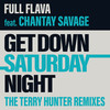 Get Down Saturday Night (Terry Hunter Instrumental) - Full Flava&Chantay Savage