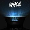 Whoa(feat. SMC) (Explicit) - Paydai&SMC