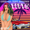 Titts (Explicit) - Dixie&Tony Madness