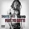 Yayo (Remix) - Snootie Wild&Yo Gotti