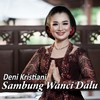 Sambung Wanci Dalu - DENI KRISTIANI