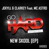 New Skool (Callum Higby Remix) - Jekyll&Clarkey&MC Astro&Callum Higby