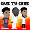 QUE TÚ CREE - PV Aparataje&Ceky Viciny&Tinyo RD