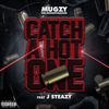 Catch A H ot One (Explicit) - Mugzy Da Money Maker