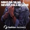 Never Fall In Love (Original Mix) - Mike Da Silva