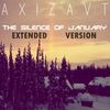 The Silence Of January (Extended Version) - Axizavt