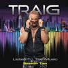 Listen to the Music (Rob Moore & Mark Hagan Radio Edit) - Traig