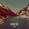 Guide Me - Noyze