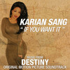 If You Want It (From The “Destiny” Soundtrack) - Karian Sang