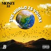 The World Is Yours (Explicit) - Money22