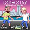 Kick It(feat. Teece Luvv) (Explicit) - D.French&Teece Luvv