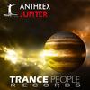 Jupiter (Original Mix) - Anthrex