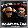 Connection(feat. Fredro Starr) (Explicit) - Dostress&Fredro Starr