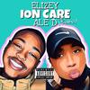 Ion Care (feat. Ale D) (Remix|Explicit) - Elizey&Ale D
