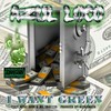 I Want Green (Explicit) - Azul Loco&Myke Dubb&Ms. Skatter