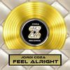 Feel Alright - Jordi Coza