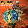 Mad at the World (Explicit) - Point Blank