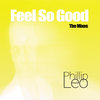 Feel So Good - Phillip Leo