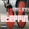Steppin (Explicit) - Smurf Hicks&Rumrill Rickey