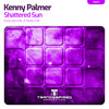 Shattered Sun (Extended Mix) - Kenny Palmer