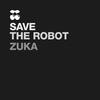 Zuka (Andrea Bertolini Remix) - Save The Robot