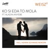 Ko Si Eda To Mola - Weisz²&Aladin Anyebe