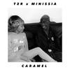 Caramel - T2R&Minissia