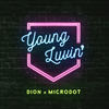 Young Luvin’(feat. Dion & Microdot) - Traila $ong&DION&Microdot