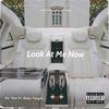 Look At Me Now (Explicit) - Ka' Ron&Baby Yungin