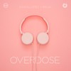 Overdose (Explicit) - Sasha Lopez&Bruja