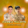 Divide a Tua Xota (Explicit) - Mano Kaffa