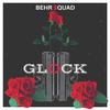 Glock (Original Mix) - Behr $quad