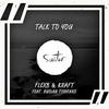 Talk To You - Kraft&Flexb&Ruslan Tishenko