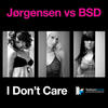 I Don't Care(Original Instrumental Mix) (纯音乐) - Jorgensen&BSD