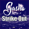 Strike Out (Explicit) - Gasho