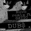 Move(feat. batiC) (Explicit) - Dub$&batiC