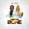 Medi Wo Bone - Leo Mensa&Sister Deborah