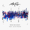 Drive Me Crazy - Max Romer&Julia Faulks