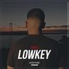 Lowkey (Explicit) - Amigo&Janos Dijker