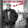 Mer lääv nur einmol op d'r Welt - Ramon der singende Türsteher