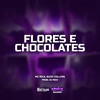 FLORES E CHOLOCATES (Explicit) - MC Rica&Suuh Collyns&Dj Rick