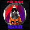 Off the Cuff (Lukke's Jump Remix) - JAXXMiKE