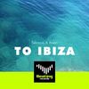 To Ibiza (Original Mix) - Teknova&Arxen