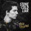 Stone Cold Liar - Milo Meskens