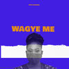 Wagye Me - Joyce Blessing